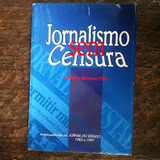 Livro Jornalismo Sem Censura Roberto Barrozo Filho 1998 