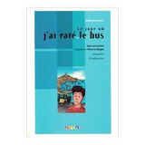 Livro Jour Ou Jai Rate Le Bus   Niveau A2  sem Cd    Jean luc Luciani  Pierre Le Borgne  2007 
