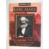 Livro Karl Marx Sociologia Marxismo Col Pensamento