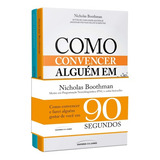 Livro Kit Como Convencer Alguem Em 90 Segundos 2 Volumes De Nicholas Boothman Editora Universo Dos Livros Capa Mole Em Português