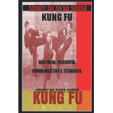 Livro Kung Fu História Filosofia Fundamentos E Técnicas