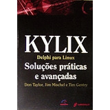 Livro Kylix Soluções Práticas E Avançadas Delphi Para Linux Don Taylor Jim Mischel Tim Gentry 2001 