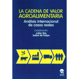 Livro La Cadena De Valor Agroalimentaria De Julián Briz Isab