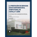 Livro La Prestación De Servicios Socio sanitarios En El Ámbito Rural De Castilla Y León