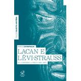 Livro Lacan E Lévi strauss Ou O Retorno A Freud 1951 1957 