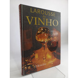 Livro Larousse Do Vinho - Larousse [2004]