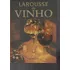 Livro Larousse Do Vinho - Varios [2004]