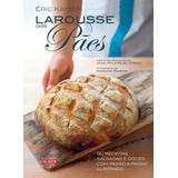 Livro Larousse Dos Paes 80 Receitas Salgadas E Doces