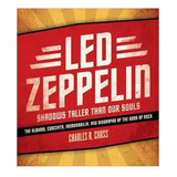 Livro Led Zeppelin Shadows Taller Charles R. Cross 5158