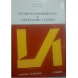 Livro Lei Dos Despedimentos E Contratos A Termo - Carlos Alegre E Teresa Alegre [1989]