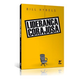 Livro Liderança Corajosa Bill Hybels Líderes Igreja