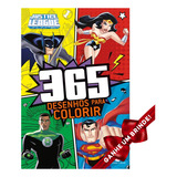 Livro Liga Da Justiça 365 Desenhos Para Colorir Crianças