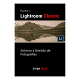 Livro Lightroom Classic Parte I Ambiente E Gerenciamento D