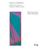 Livro Língua E Política Conceitos E Casos No Espaço Da América Do Sul De María Teresa Celada Adrián Pablo Fanjul Editora Edusp Capa Mole Em Português 2022