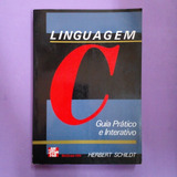 Livro Linguagem C Guia Prático E Interativo