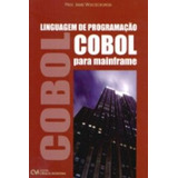 Livro Linguagem De Programação Cobol Para Mainframe De Wojciechowski Jaime Editora Ciencia Moderna Capa Mole Em Português 2008