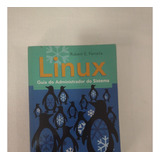 Livro Linux Guia Do Administrador Do Sistema Rubem E Ferreira C 02765