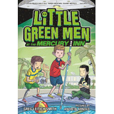 Livro Little Green Men At The Mercury Inn   Greg Leitich Smith  2021 