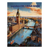 Livro Livro De Colorir De Londres 20 Ótimas Páginas Para C