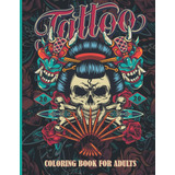 Livro Livro De Colorir De Tatuagem Para Adultos Lindo Liv