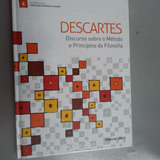 Livro Livros Que Mudaram O Mundo 6 Discurso Sobre O Método E Princípios Da Filosofia Descartes 2010 