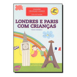 Livro Londres E Paris Com Crianças Guia De Viagem