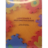 Livro Ludicidade E Psicomotricidade