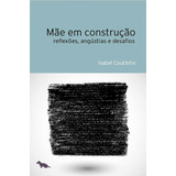 Livro Mae Em Construcao