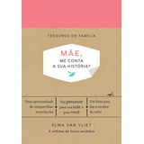 Livro Mãe Me Conta Sua História 