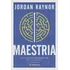 Livro Maestria | Como Encontrar A Vocação De Deus Para O Seu Trabalho | Jordan Raynor | Editora Trinitas