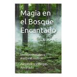 Livro Magia Na Floresta Encantada Segredos Revelados E