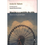 Livro Mamãe E O Sentido Da Vida Irvin D Yalom