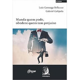 Livro Manda Quem Pode obedece Quem Tem Prejuízo Luiz Gonzaga Belluzzo gabriel Galípolo 2017 