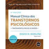 Livro Manual Clínico Dos Transtornos Psicológicos