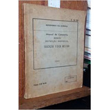 Livro Manual De Campanha Básico Instrução Individual Educação Física Militar - Ministério Do Exército [1961]