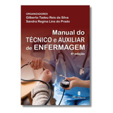 Livro Manual De Enfermagem Manual Do Técnico E Auxiliar De Enfermagem Prática Completa E Atualizada Do Curso De Enfermagem