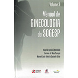 Livro Manual De Ginecologia Da Sogesp Vol 3 1 Edição 2022