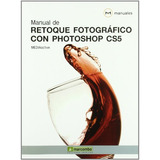 Livro Manual De Retoque Fotografico Con Photoshop Cs5 (manua
