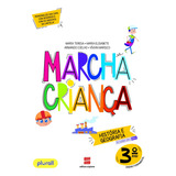 Livro Marcha Criança História E Geografia 3 Ano De Armando Coelho Vívian Dos Santos Marsico Maria Teresa E Maria Elisabete 2019 Em Português Editora Scipione Didáticos