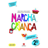 Livro Marcha Criança Matemática 2 Ano Série Marcha Criança Maria Teresa Maria Elisabete Armando Coelho Vívian Marsico Editora Scipione Novo 