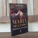 Livro Maria Mulambo Rainha Da Luz Na Escuridão Lacrado 