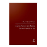 Livro Mário Ferreira Dos Santos Guia Para O Estudo De Sua Obra Olavo De Carvalho