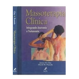 Livro Massoterapia Clínica Integrando Anatomia E Tratamento James H Clay E David M Pounds 2003 