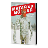 Livro Matar Ou Morrer Volume 4 Novo lacrado