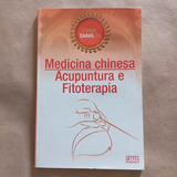 Livro Medicina Chinesa Acupuntura E Fitoterapia Caras Zen