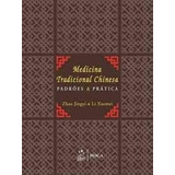 Livro Medicina Tradicional Chinesa Padrões E Prática Zhao Jingyi Li Xuemei 2013 
