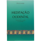 Livro Meditação Ocidental Silvio Camargo