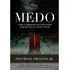 Livro Medo - Como A Sabedoria De Deus Pode Agir Em Nós E A N