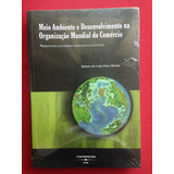 Livro Meio Ambiente E Desenvolviemento Na Org Mundial