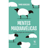 Livro Mentes Maquiavélicas A Psicologia Da Manipulação De Tamás Bereczkei Da Editora Vozes